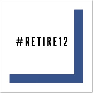 #Retire12 Posters and Art